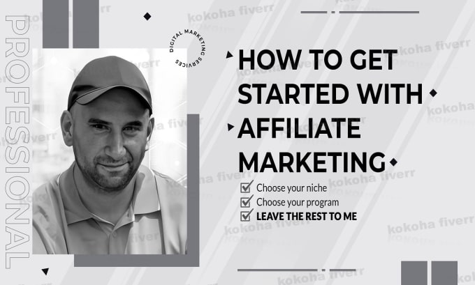 I will help beginner marketers get started with affiliate marketing