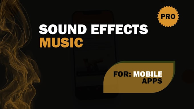 I will do pro custom sound effects for your mobile app