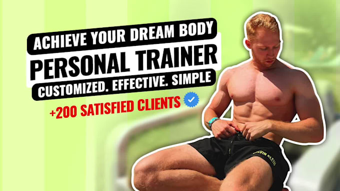 I will be your online personal trainer and nutritionist