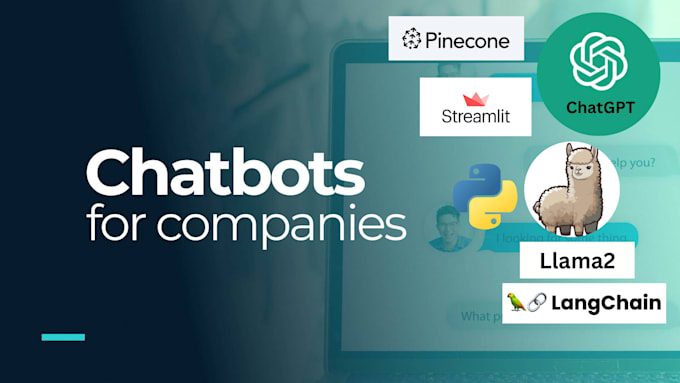 I will create chatbots for your company and organization