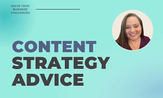 I will provide content marketing strategy advice